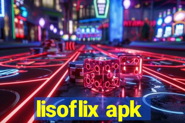 lisoflix apk