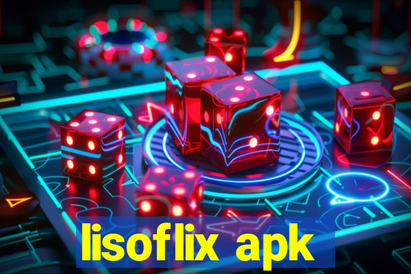 lisoflix apk