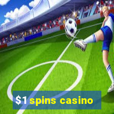 $1 spins casino