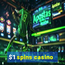 $1 spins casino