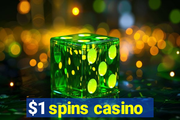 $1 spins casino