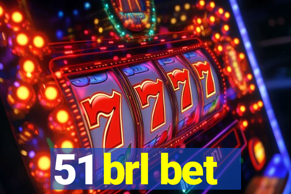 51 brl bet