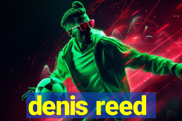 denis reed