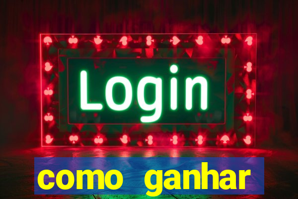 como ganhar dinheiro no jogo do tigre