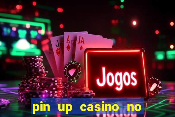 pin up casino no deposit bonus