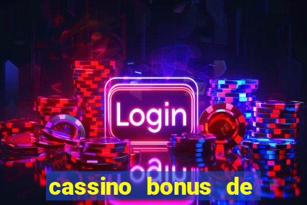 cassino bonus de cadastro sem depósito