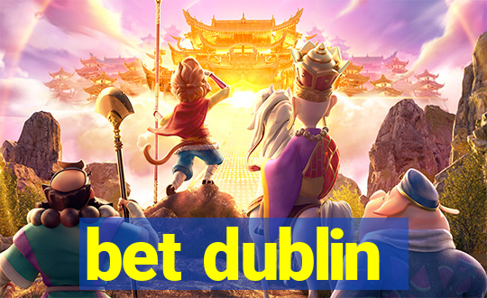 bet dublin