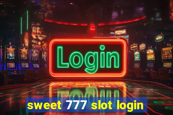 sweet 777 slot login