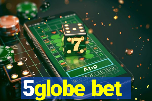 5globe bet