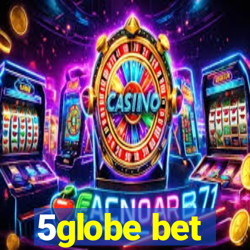 5globe bet