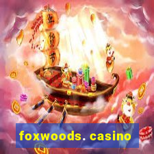 foxwoods. casino