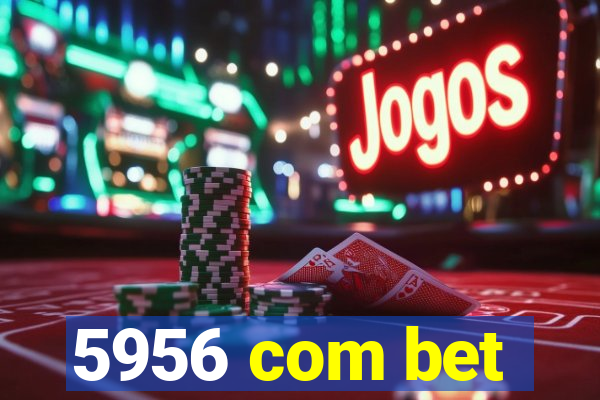 5956 com bet