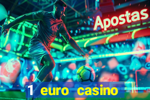 1 euro casino bonus 2020