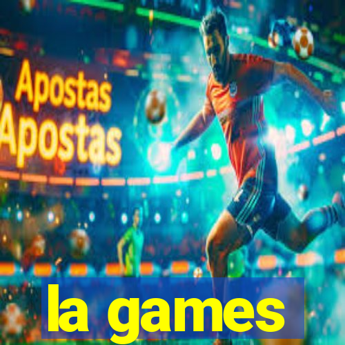 la games