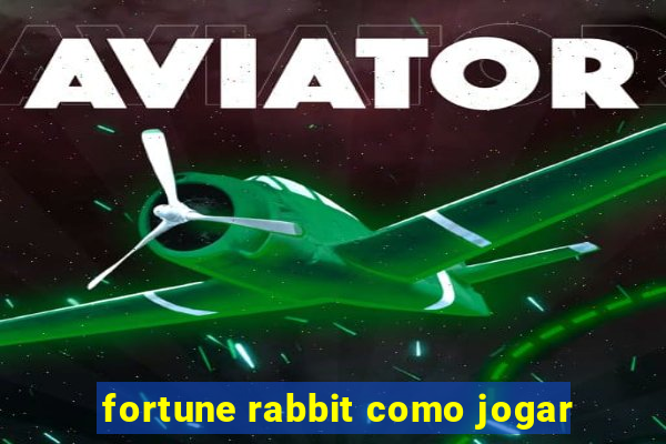 fortune rabbit como jogar