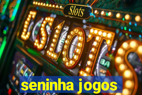 seninha jogos