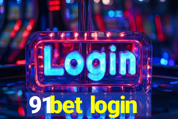 91bet login