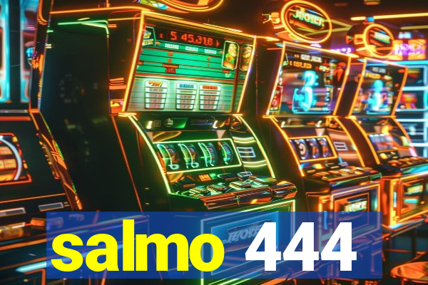 salmo 444