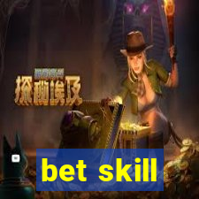 bet skill