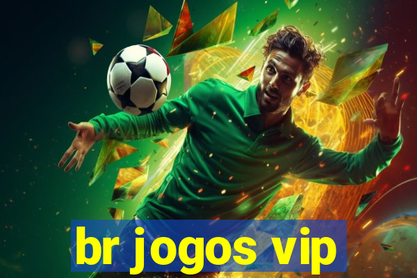 br jogos vip