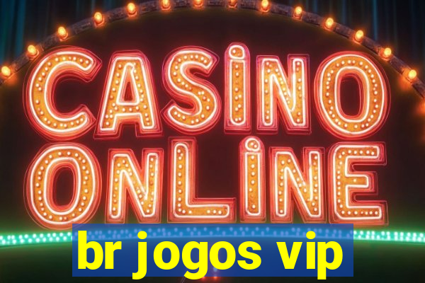 br jogos vip