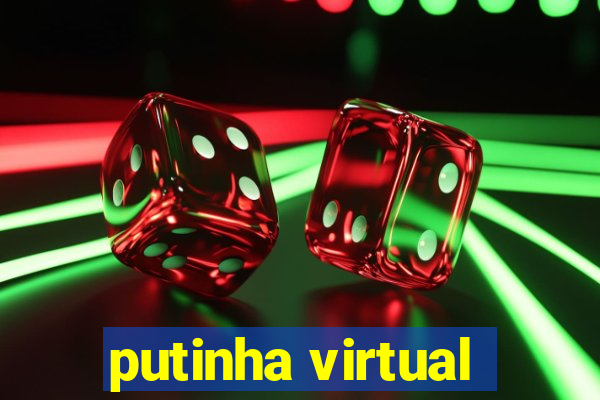 putinha virtual