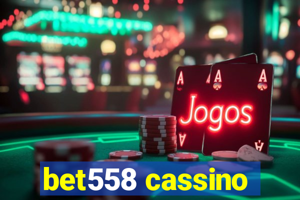 bet558 cassino