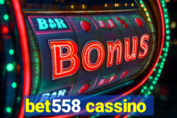 bet558 cassino