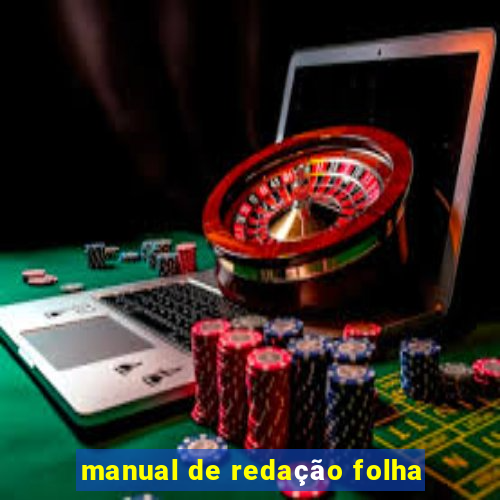 manual de redação folha