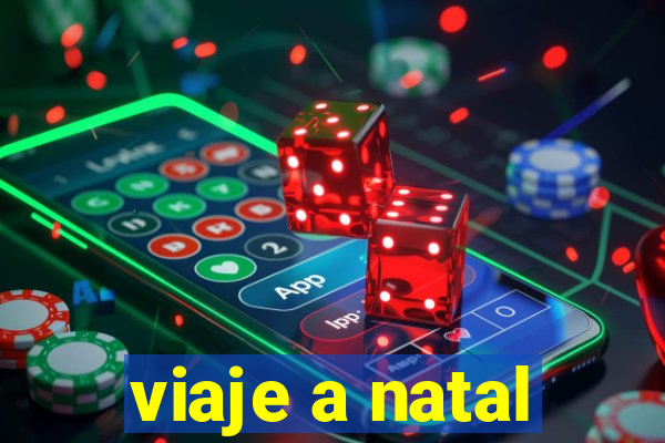 viaje a natal