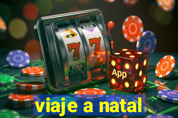 viaje a natal