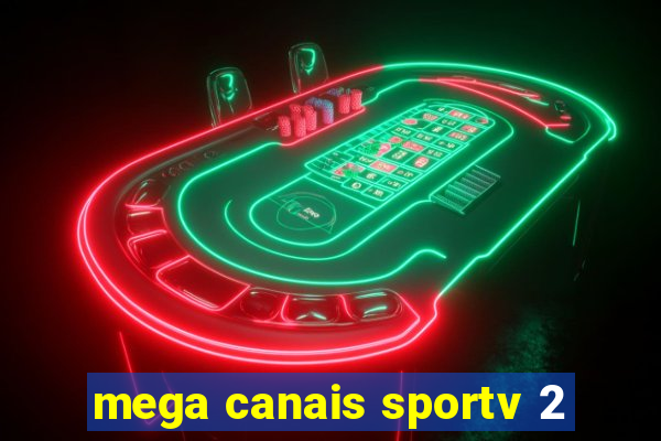 mega canais sportv 2