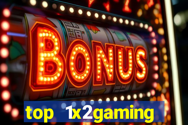 top 1x2gaming online slot sites