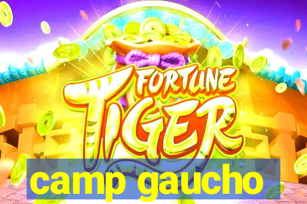 camp gaucho