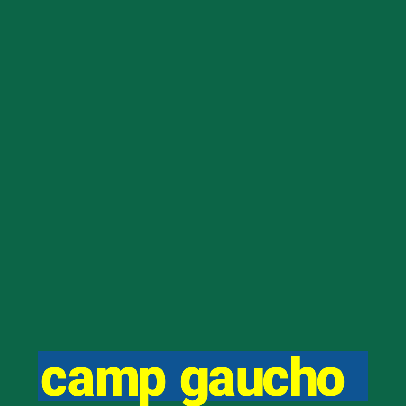 camp gaucho