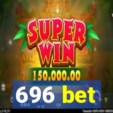 696 bet