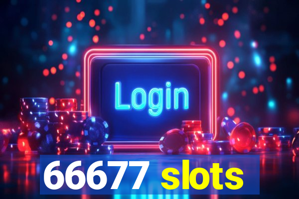 66677 slots