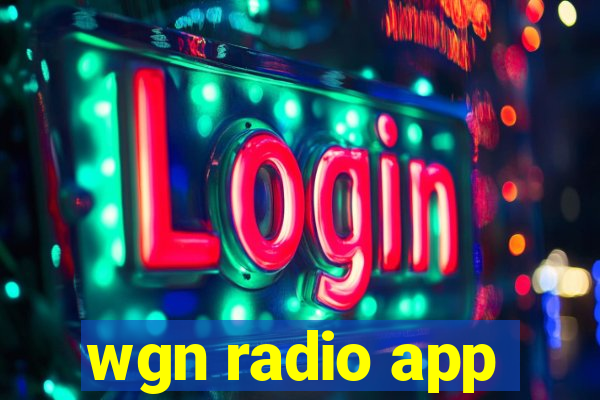 wgn radio app