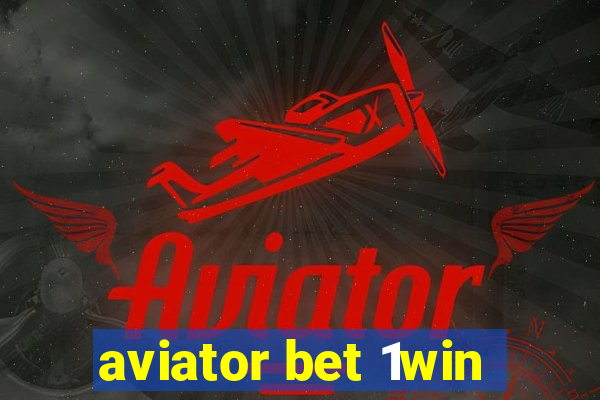 aviator bet 1win