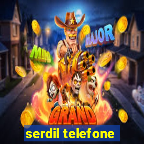 serdil telefone