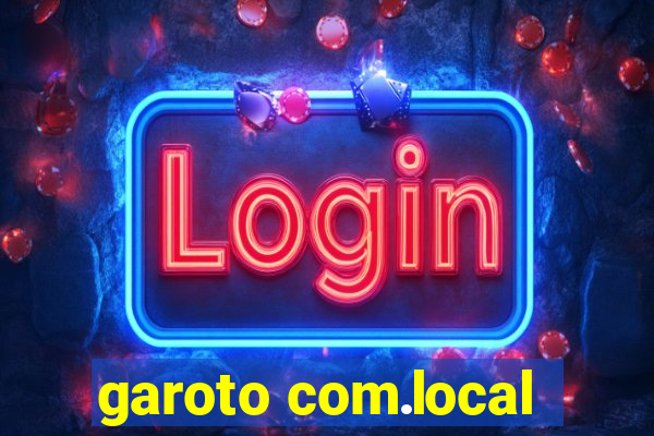 garoto com.local