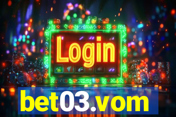 bet03.vom