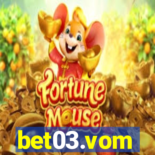 bet03.vom