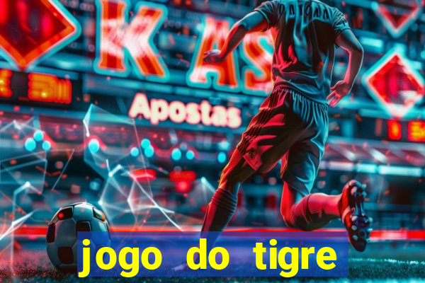 jogo do tigre plataforma nova