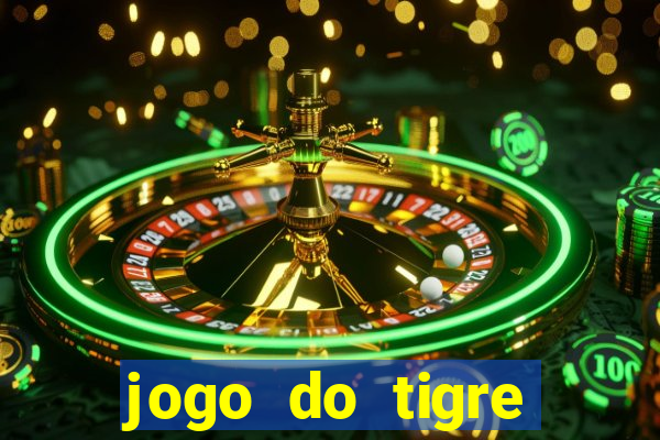 jogo do tigre plataforma nova