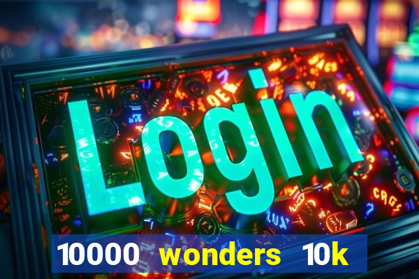 10000 wonders 10k ways slot free play