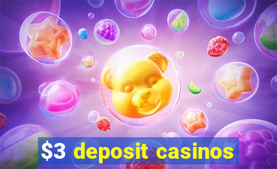 $3 deposit casinos