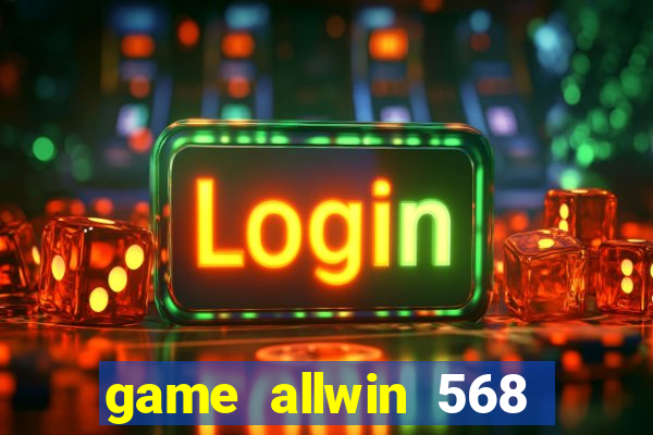 game allwin 568 como jogar