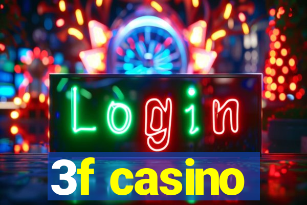 3f casino