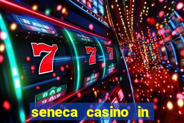 seneca casino in niagara falls new york